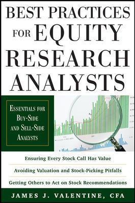 Best Practices for Equity Research Analysts: Essentials for Buy-Side and Sell-Side Analysts
