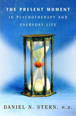 The Present Moment in Psychotherapy and Everyday Life