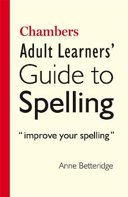 Chambers Adult Learner's Guide to Spelling