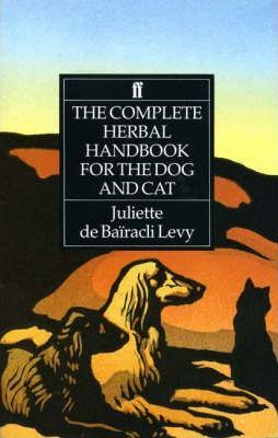 The Complete Herbal Handbook for the Dog and Cat