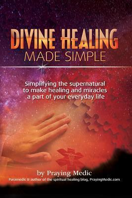 Divine Healing Made Simple