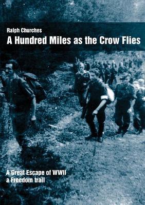 A Hundred Miles as the Crow Flies