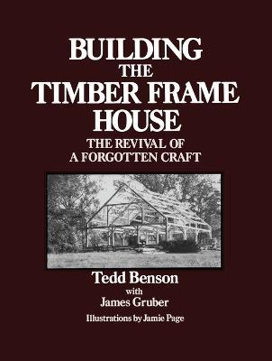Building the Timber Frame House