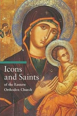 Icons and Saints of the Eastern Orthodox