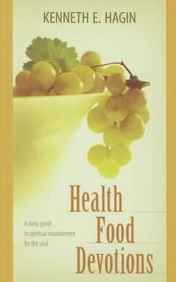 Health Food: A Daily Guide to Spiritual Nourishment for the Soul
