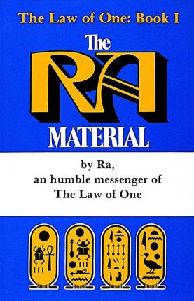 Ra Material: An Ancient Astronaut Speaks (Book One)