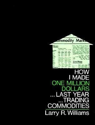 How I Made One Million Dollars Last Year Trading Commodities
