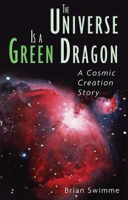 The Universe is a Green Dragon