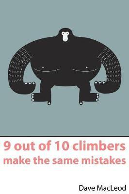 9 Out of 10 Climbers Make the Same Mistakes