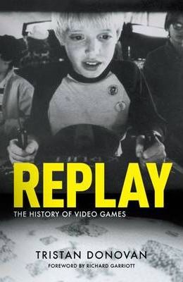 Replay: the History of Video Games