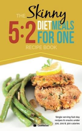 The Skinny 5:2 Fast Diet Meals for One