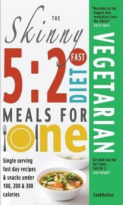 The Skinny 5:2 Fast Diet Vegetarian Meals for One