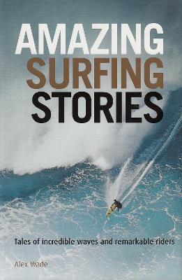 Amazing Surfing Stories