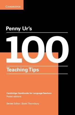 Penny Ur's 100 Teaching Tips Pocket Editions