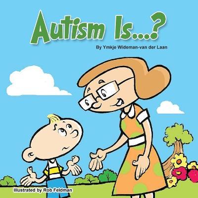 Autism Is...?