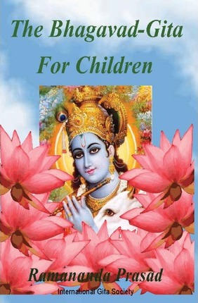 The Bhagavad-Gita For Children