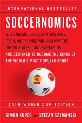 Soccernomics (2018 World Cup Edition)