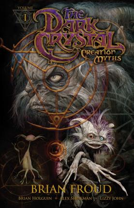 Jim Henson's The Dark Crystal: Creation Myths Vol. 1