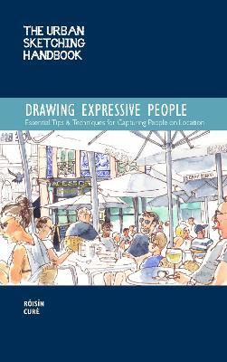 The Urban Sketching Handbook Drawing Expressive People