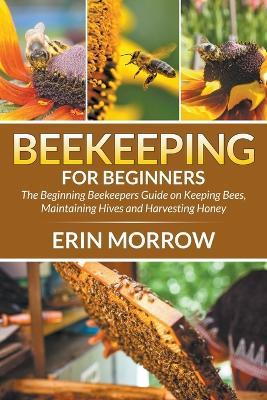 Beekeeping For Beginners