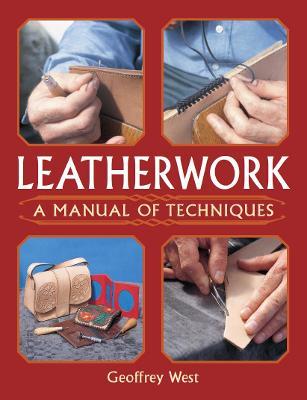 Leatherwork: A Manual of Techniques