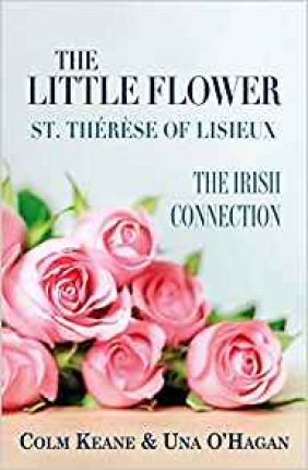 The Little Flower - St Therese of Lisieux