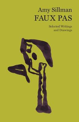 Faux Pas - Selected Writings and Drawings of Amy Sillman
