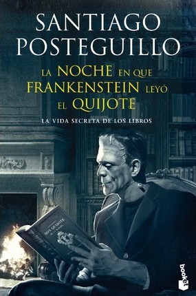La noche en que Frankenstein leyĆƒĀ³ el Quijote